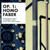 Op. 1 : HOMO FABER