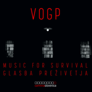 VOGP MUSIC OF SURVIVAL / GLASBA PREŽIVETJA 