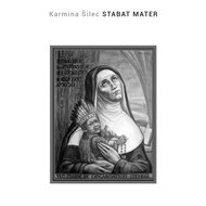 Karmina Šilec STABAT MATER
