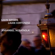 Gavin Bryars: Laude Cortonese