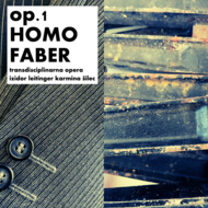 OP.1: HOMO FABER