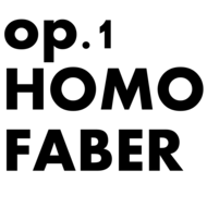 op.1 homo faber